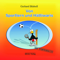 Das Buch Von Sportlern und Hättiwaris von Gerhard Blaboll